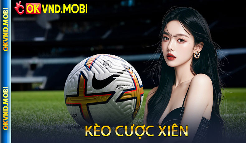 Kèo cược xiên